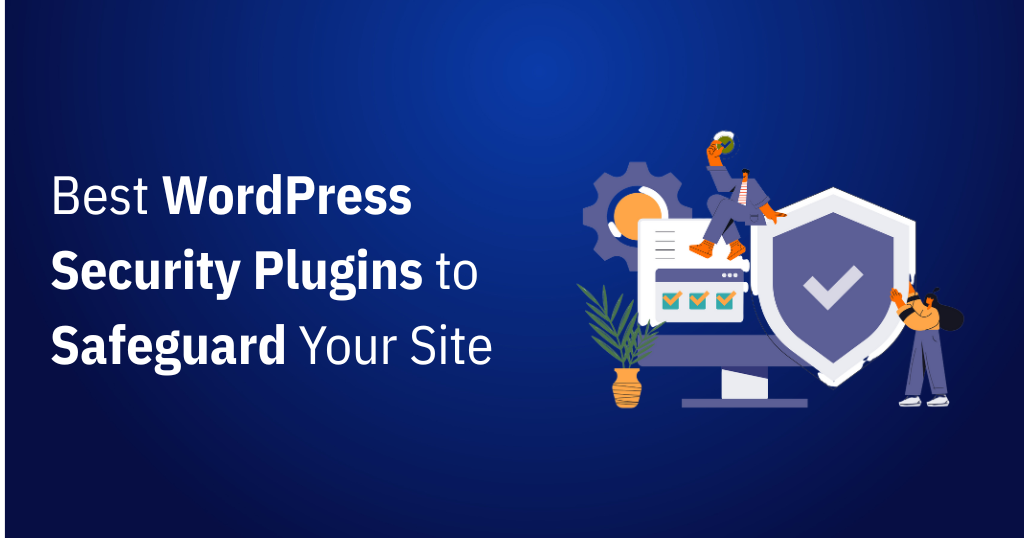 Best Security Plugins for WordPress to Safeguard Your Site in 2025